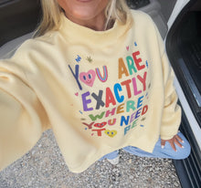 Load image into Gallery viewer, Life Is Good/You Are Exactly Where You Need To Be Reversible Mockneck Sweatshirt - Yellow