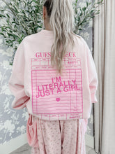 Load image into Gallery viewer, I’m Literally Just A Girl Embroidered Sweatshirt